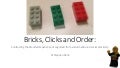 Bricks, Clicks and Order: 