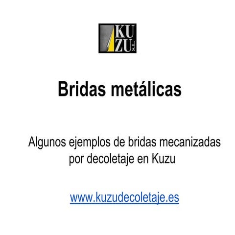Bridas mecanizadas por decoletaje