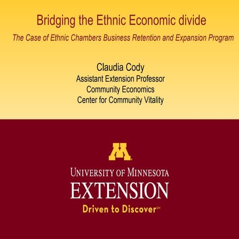 Bridging The Ethnic Economic Divide  Claudia Cody  Uof M Extension