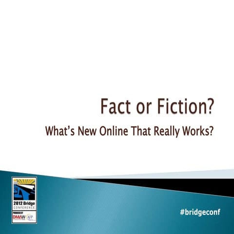 Fact of Fiction? What's New Online That Really Works?