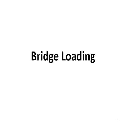 Bridge loading and bridge design fundamentals