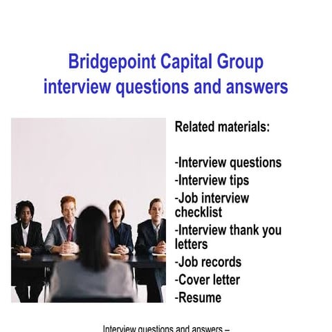 Bridgepoint capital group interview questions and answers