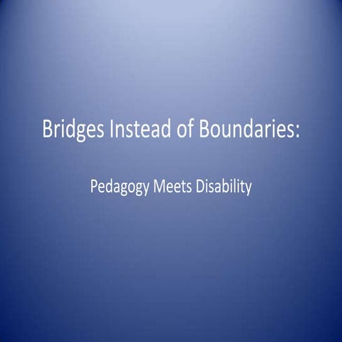Bridges Instead of Boundaries: Pedagogy Meets Disability