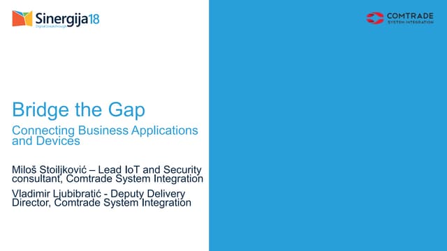 Bridge the Gap - Connecting Business Applications and Devices / Microsoft Sin...