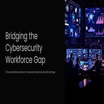 Bridging the Cybersecurity Workforce Gap