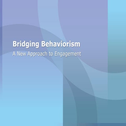 Bridging behaviorism: A new approach to employee engagement