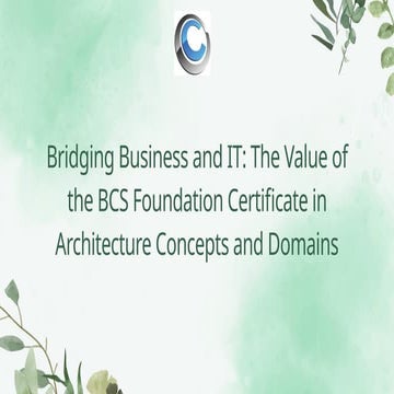 Bridging Business and IT The Value of the BCS Foundation Certificate in ...