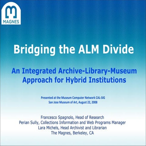 Bridging The ALM Divide: An Integrated Archive-Library-Museum Approach for Hy...