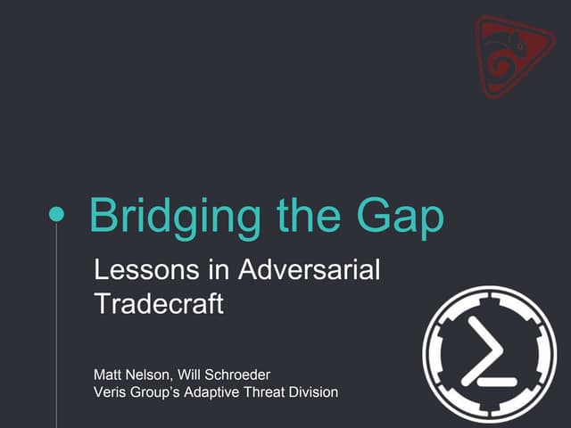 Bridging the Gap: Lessons in Adversarial Tradecraft