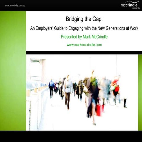 Bridging the gap - Engaging with the new generations at work