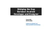 Bridging the gap between android de...