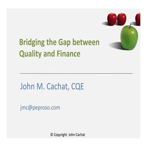 Bridging the gap between quality and finance may 2013