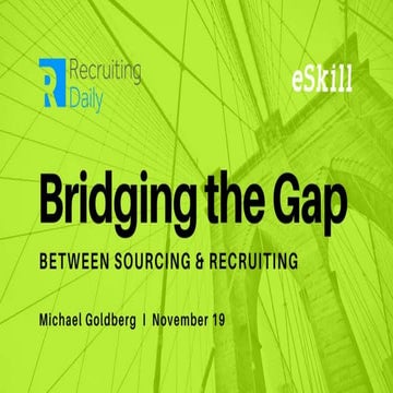 Bridging the Gap Between Sourcing & Recruiting