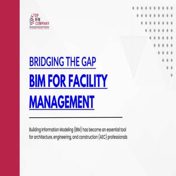 Bridging the Gap: BIM For Facility Management