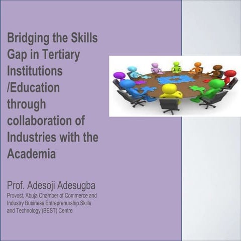 Bridging the skills gap in tertiary  institutions/education through collabora...