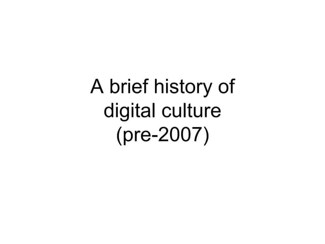 Brief history of online culture pre 2007