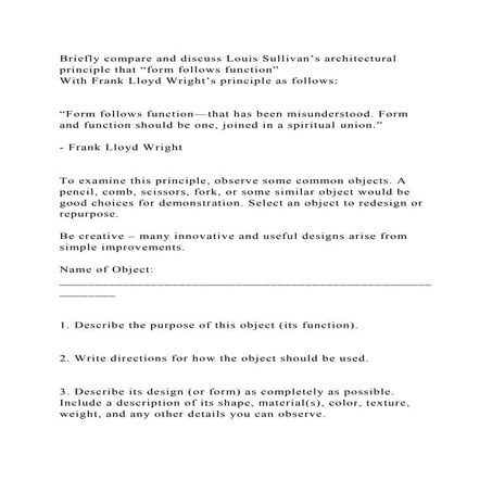 Briefly compare and discuss Louis Sullivan’s architectural principle.docx