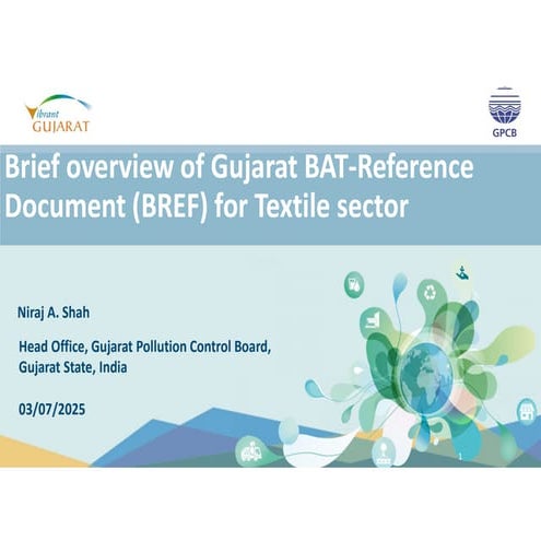 Brief overview of Gujarat BAT-reference document for the Textile sector: Nira...