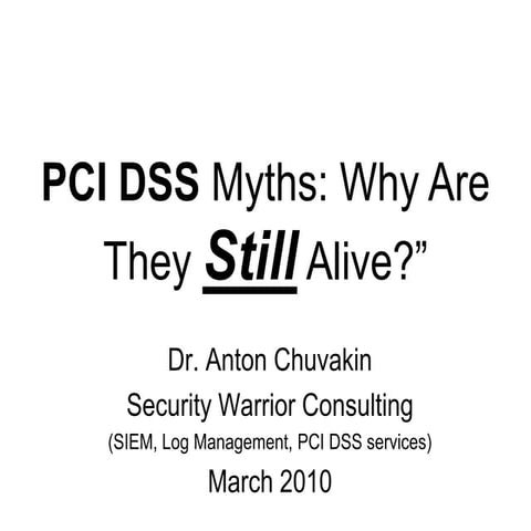 PCI DSS Myths 2010: Why Are They STILL Alive by Dr. Anton Chuvakin