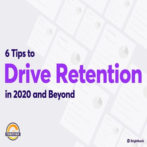 6 tips to drive SaaS retention in 2020 and beyond | Traction Conf 2019 ...