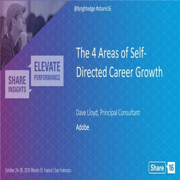 Self-directed Career Growth - BrightEdge Share16 presentation