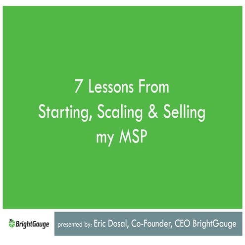 7 Lessons from Starting, Scaling & Selling My MSP