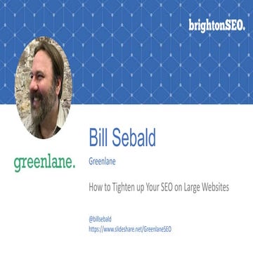 BrightonSEO 2018 - How to Tighten up Your SEO on Large Websites