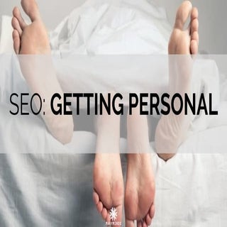 SEO: Getting Personal