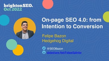 [BrightonSEO October 2022] On-page SEO: from intention to conversion