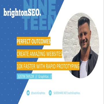 BrightonSEO - Perfect Outcomes: Create amazing websites 10x Faster with Rapid...