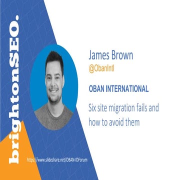 6 site migration fails and how to avoid them - BrightonSEO September 2018 - J...