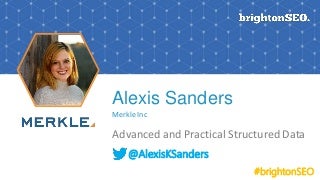 BrightonSEO Structured Data by Alexis Sanders