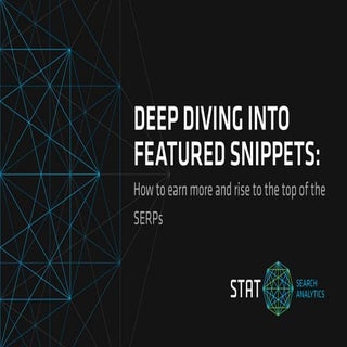 Deep diving into featured snippets:...