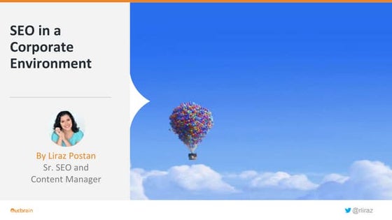 BrightonSEO 2018- SEO in a Corporate Environment (Liraz Postan)