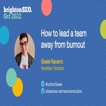 How to Lead a Team Away from Burnout [BrightonSEO 2022]