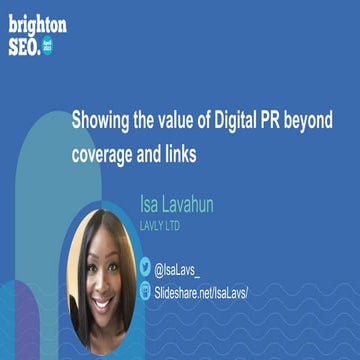 Brighton SEO Apr23 - Showing The Value of Digital PR beyond coverage and link...
