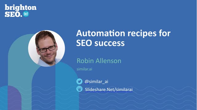 BrightonSEO April 2023 Similar AI: Automation recipes for SEO success