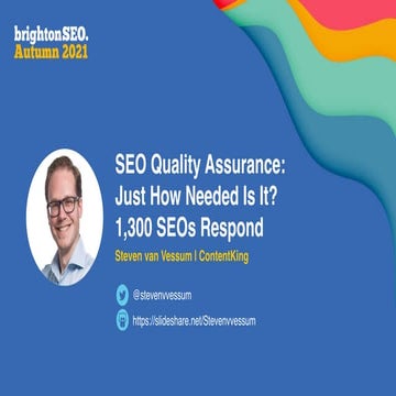 SEO Quality Assurance: Just How Needed Is It? 1,300 SEOs Respond — brightonSE...