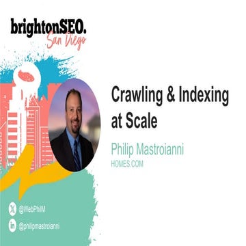 Crawl & Index @ Scale - BrightonSEO 2024 - Philip Mastroianni