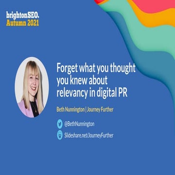 brightonSEO - Forget everything you thought you knew about relevancy in digit...