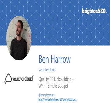 Quality PR Linkbuilding - With Terrible Budget (BrightonSEO, September 2017)