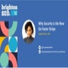 Why Security is the New Go Faster Stripe | Crystal Carter | Brighton SEO