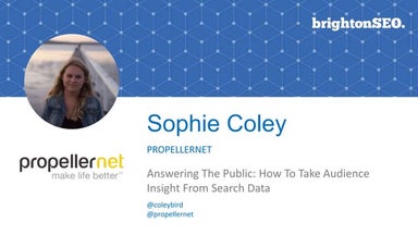 Taking audience insight from AnswerThePublic - Sophie Coley at BrightonSEO Se...