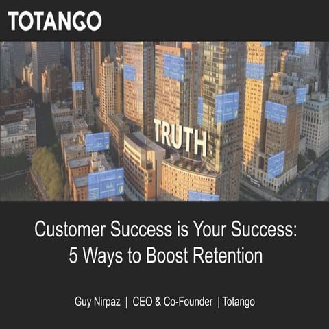 Customer Success is Your Success: 5 Ways to Boost Retention
