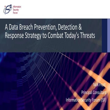 A Data Breach Prevention, Detection & Response Strategy to Combat Today' Threats