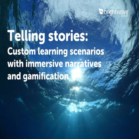 Telling stories: Custom learning scenarios with immersive narratives and gami...
