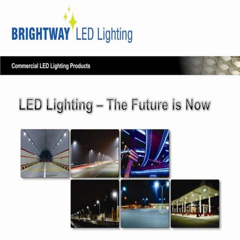 Brightway led lighting – the future is now