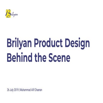 Brilyan Product Design - Behind the Scene
