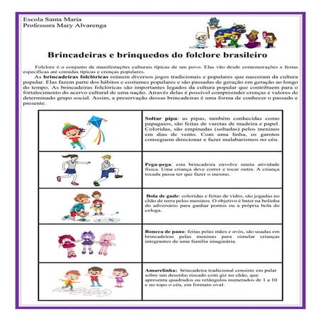 Brincadeiras e brinquedos do folclore brasileiro.