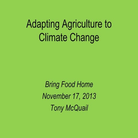 Adapting Agriculture to Climate Change